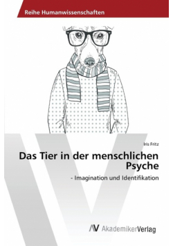 Das Tier in der menschlichen Psyche