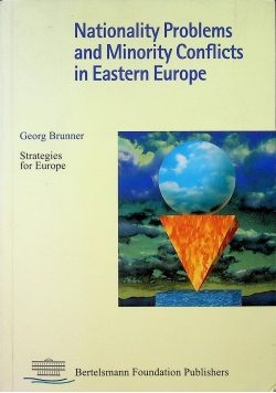 Nationality Problems and Minority Conflicts in Eastern Europe