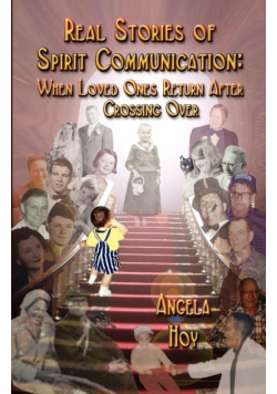 Real Stories Of Spirit Communication