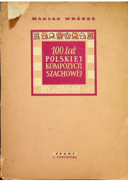 100 lat Polskiej Kompozycji Szachowej