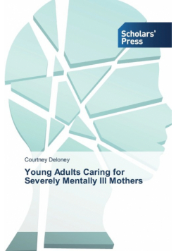 Young Adults Caring for Severely Mentally Ill Mothers