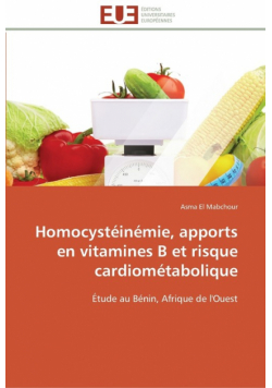 Homocystéinémie, apports en vitamines b et risque cardiométabolique