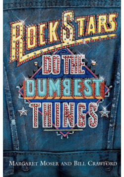 Rock Stars Do Dumbest Things