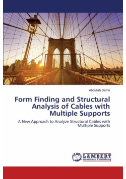 Form Finding and Structural Analysis of Cables with Multiple Supports