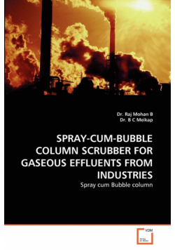 Spray-Cum-Bubble Column Scrubber for Gaseous Effluents from Industries