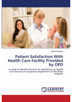 Patient Satisfaction With Health Care Facility Provided by OPD
