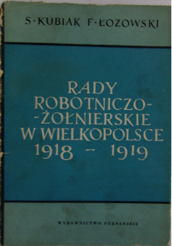 Rady robotniczo-żołnierskie w Wielkopolsce 1918-1919r