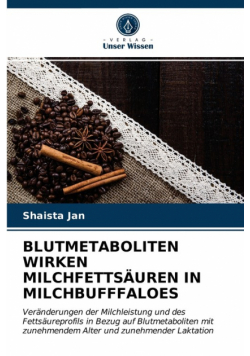 Blutmetaboliten Wirken Milchfettsäuren In Milchbufffaloes