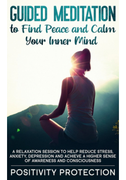 Guided Meditation to Find Peace and Calm Your Inner Mind
