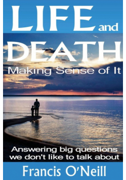 Life and Death - Making Sense of It