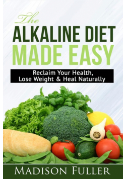 The Alkaline Diet Made Easy