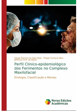 Perfil Clinico-epidemiológico dos Ferimentos no Complexo Maxilofacial