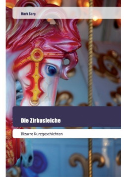 Die Zirkusleiche