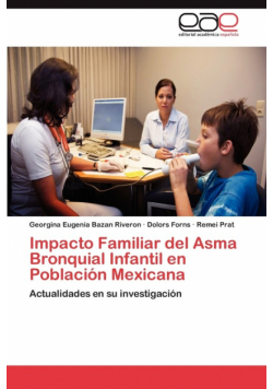 Impacto Familiar del Asma Bronquial Infantil en Población Mexicana