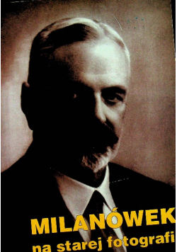 Milanówek na starej fotografii