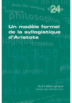Un modèle formel de la syllogistique d'Aristote