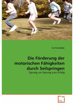 Die Förderung der motorischen Fähigkeiten durch Seilspringen