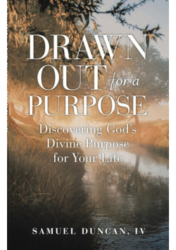 Drawn Out For A Purpose