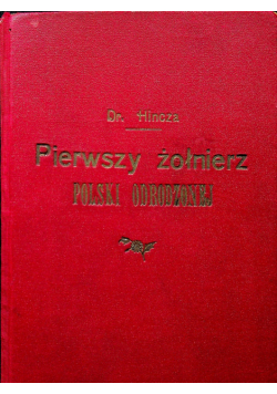 Pierwszy Żołnierz Polski Odrodzonej 1935 r.