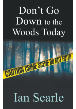Don't Go Down To The Woods Today