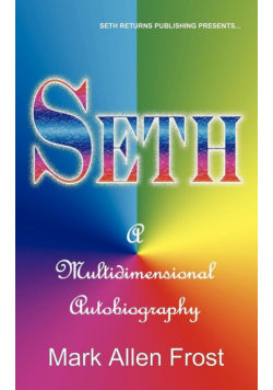 Seth - A Multidimensional Autobiography