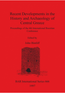 Recent Developments in the History and Archaeology of Central Greece