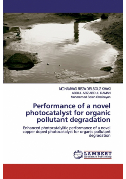 Performance of a novel photocatalyst for organic pollutant degradation