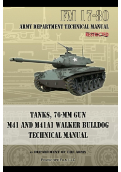 Tanks, 76-MM Gun M41 and M41A1 Walker Bulldog