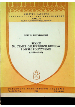 Szkice na temat galicyjskich ruchów i myśli politycznej