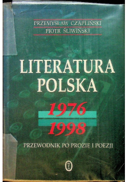 Literatura polska 1976-1998. Przewodnik po prozie i poezji