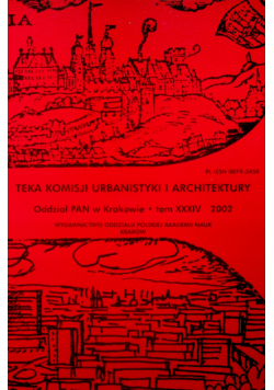 Teka komisji urbanistyki i architektury tom XXXIV