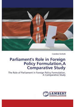 Parliament's Role in Foreign Policy Formulation,A Comparative Study