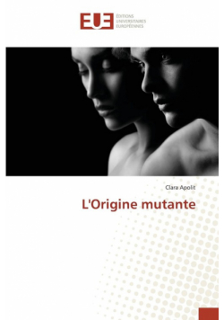 L'origine mutante