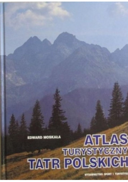 Atlas turystyczny Tatr polskich