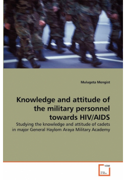Knowledge and attitude of the military personnel towards HIV/AIDS