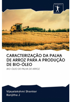 Caracterização Da Palha De Arroz Para A Produção De Bio-Óleo