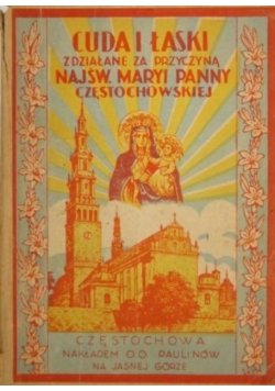 Cuda i łaski zdziałane za przyczyną Najśw Maryi Panny Częstochowskiej 1938 r