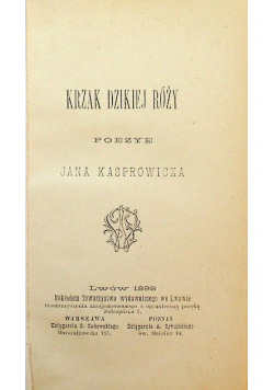 Krzak dzikiej róży poezye 1898 r.