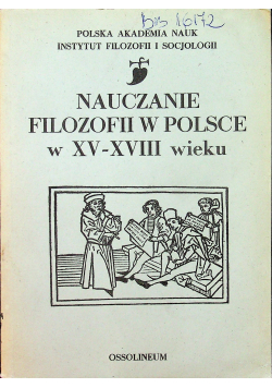 Nauczanie filozofii w Polsce w XV XVIII wieku