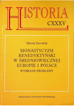 Monastycyzm benedyktyński w średniowiecznej Europie i Polsce