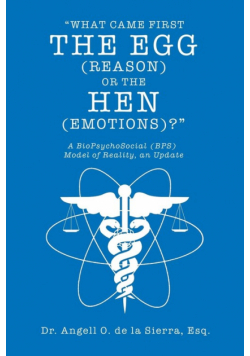 "What Came First the Egg (Reason) or the Hen (Emotions)?"