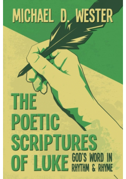 The Poetic Scriptures of Luke