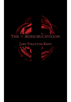 The Rosicrucifixion