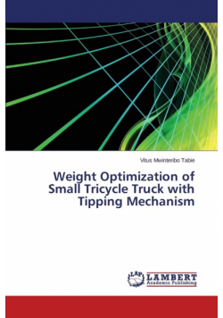 Weight Optimization of Small Tricycle Truck with Tipping Mechanism