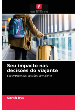 Seu impacto nas decisões do viajante