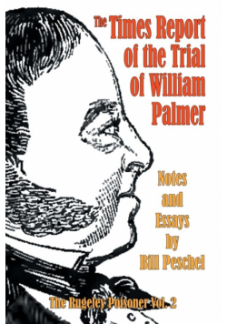 The Times Report of the Trial of William Palmer