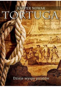 Tortuga Dzieje wyspy piratów