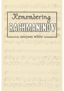 Remembering Rachmaninov