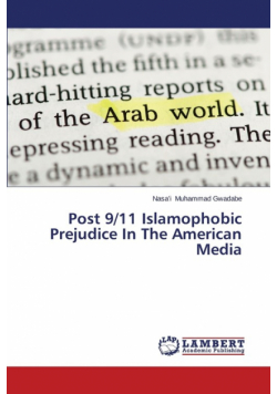Post 9/11 Islamophobic Prejudice In The American Media