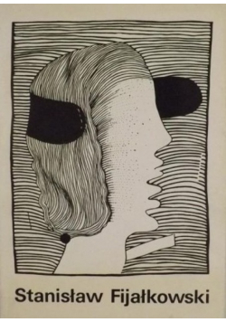 Stanisław Fijałkowski Malarstwo grafika rysunek